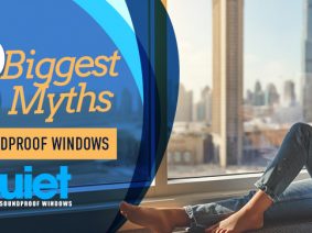 The 3 Biggest Myths about Soundproof Windows