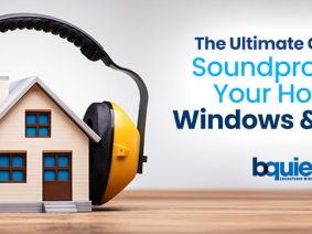 The Ultimate Guide to Soundproofing Your Home: Doors and Windows