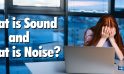 What is sound and what is noise?