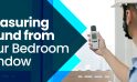 Measuring Sound from Your Bedroom Window: What It Reveals About Your Health