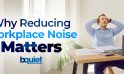 Why Reducing Workplace Noise Matters: The Role of Soundproofing in Toronto and the GTA