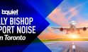 Billy Bishop Airport Noise in Toronto